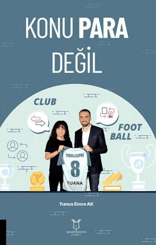 Konu Para Değil | Akademisyen Kitabevi (Ciltsiz)