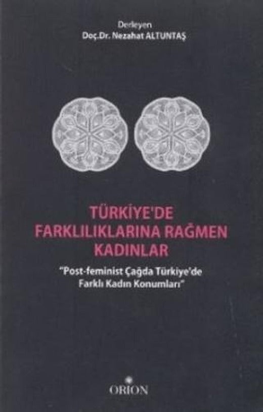 Türkiye'de Farklılıklarına Rağmen Kadınlar | Orion Kitabevi (Ciltsiz)