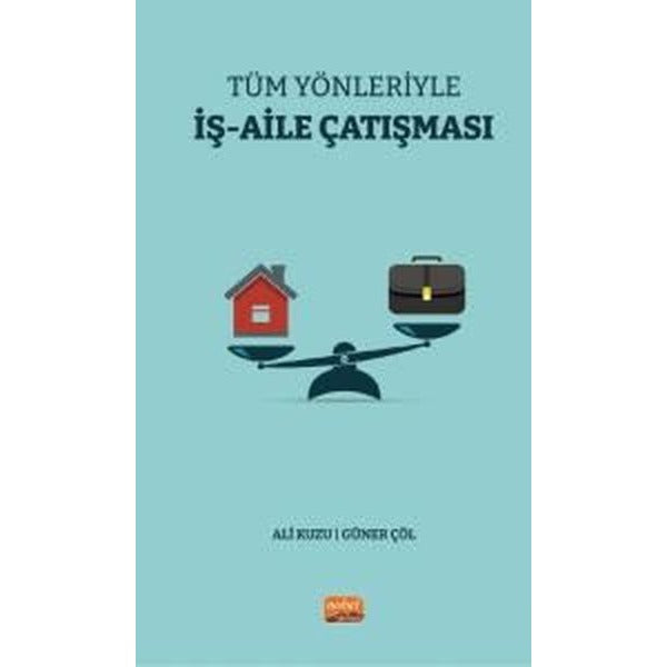 Tüm Yönleriyle İş-Aile Çatışması | Nobel Bilimsel Eserler (İnce Kapak)