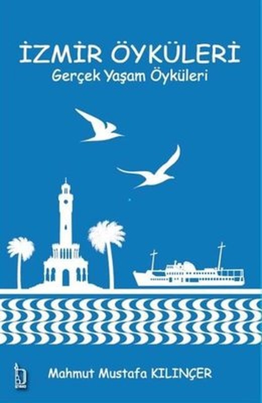 İzmir Öyküleri - Gerçek Yaşam Öyküleri | İzyako