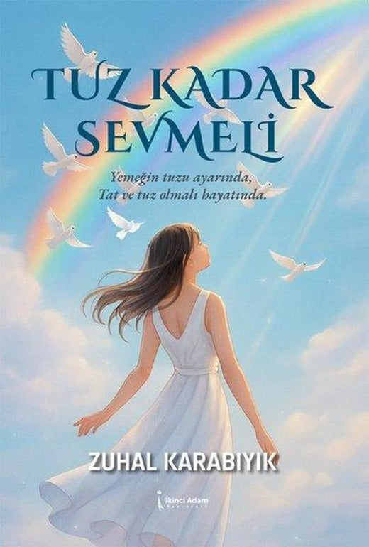 Tuz Kadar Sevmeli | İkinci Adam Yayınları (İnce Kapak)