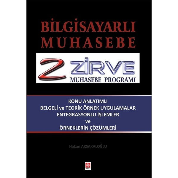 Bilgisayarlı Muhasebe Zirve Muhasebe Programı | Ekin Basım Yayın (Ciltsiz)