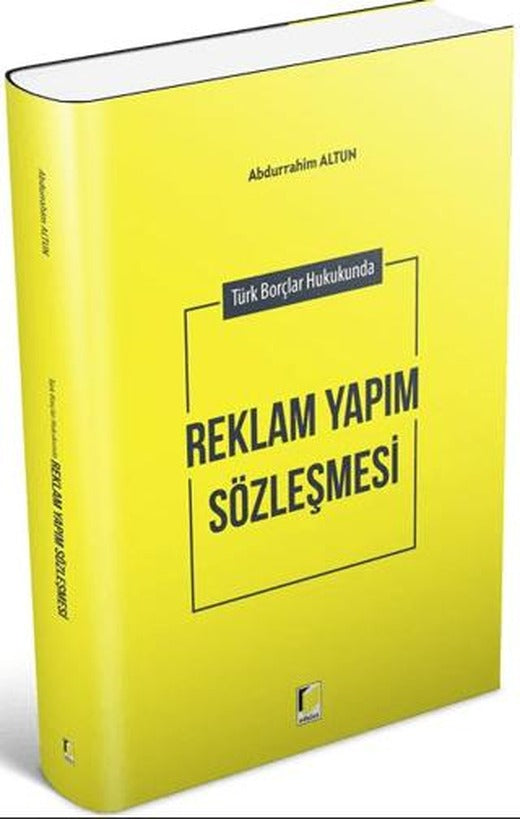 Türk Borçlar Hukukunda Reklam Yapım Sözleşmesi