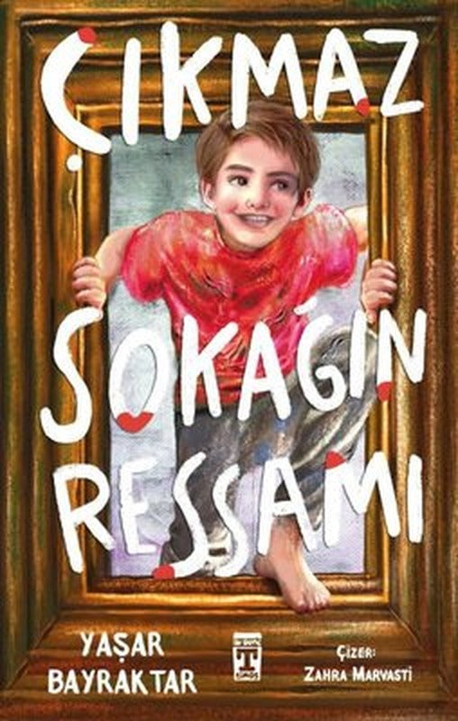 Çıkmaz Sokağın Ressamı | Timaş İlk Genç (İnce Kapak)