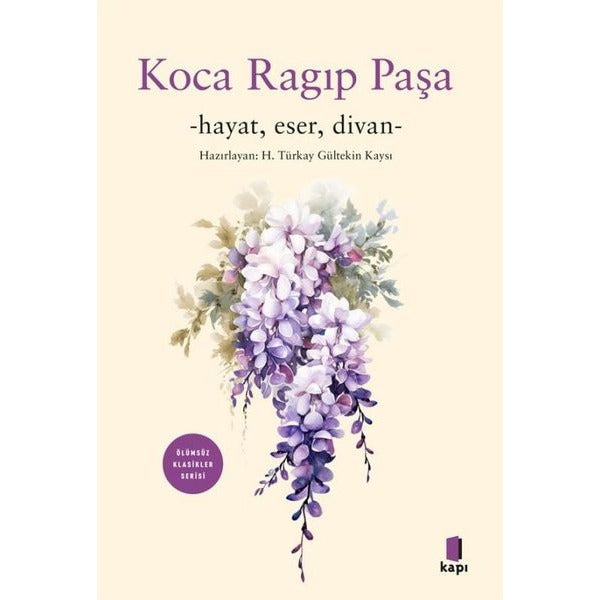 Koca Ragıp Paşa: Hayat Eser Divan | Kapı Yayınları (İnce Kapak)
