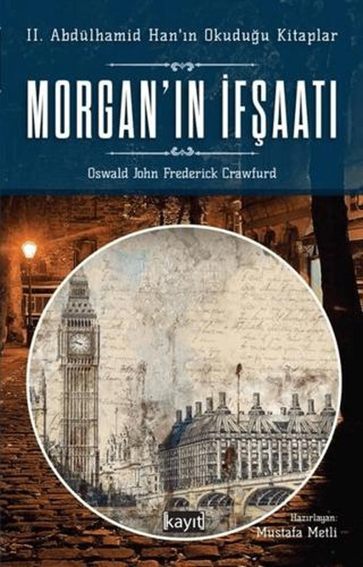 Morgan'ın İfşaatı | Kayıt Yayınları (Ciltsiz)