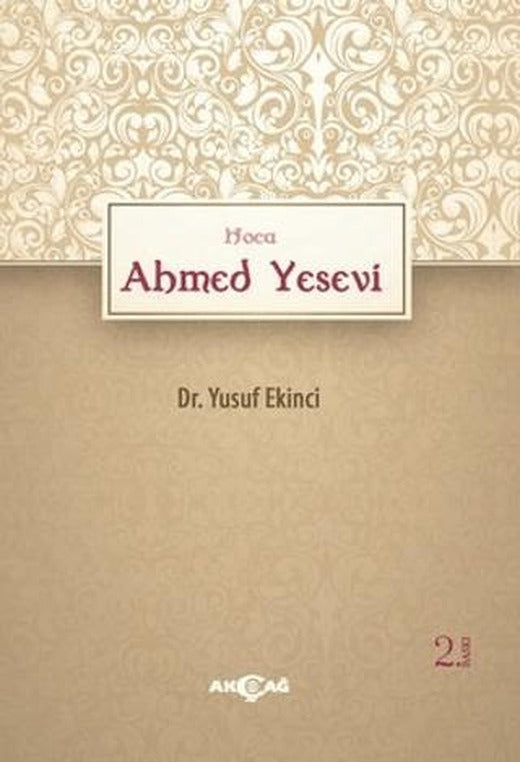 Hoca Ahmed Yesevi | Akçağ Yayınları (Ciltsiz)