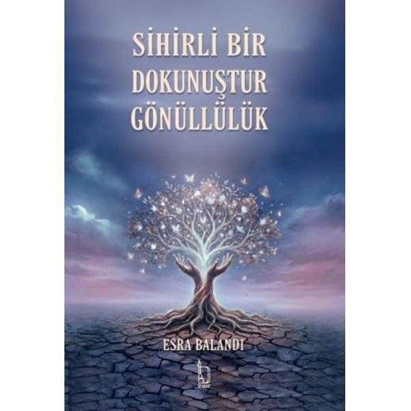 Sihirli Bir Dokunuştur Gönüllülük | İzyako (İnce Kapak)