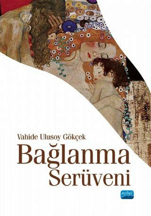 Bağlanma Serüveni | Nobel Akademi Yayıncılık