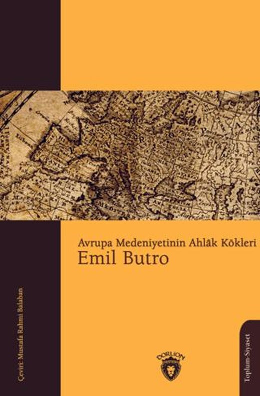 Avrupa Medeniyetinin Ahlak Kökleri | Dorlion Yayınları (Ciltsiz)