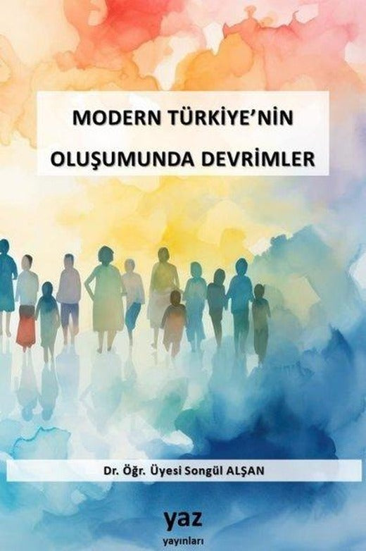 Modern Türkiye'nin Oluşumunda Devrimler | Yaz Yayınları (İnce Kapak)