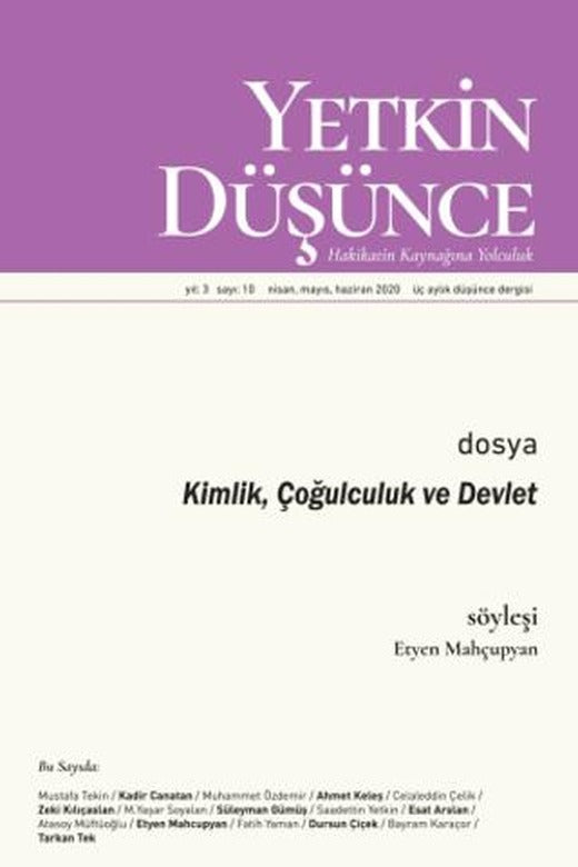 Yetkin Düşünce Dergisi Yıl: 3 Sayı: 10 Nisan - Mayıs - Haziran 2020 | Yetkin Düşünce Dergisi (Ciltsiz)