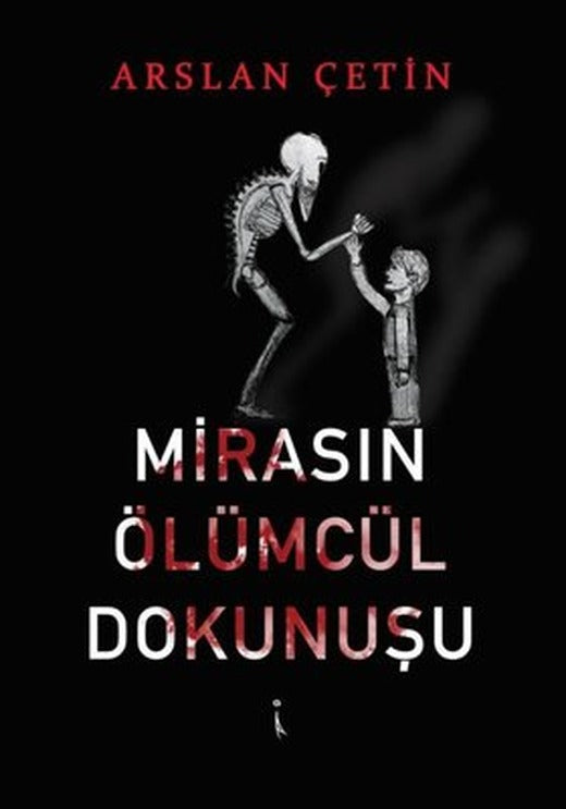 Mirasın Ölümcül Dokunuşu | İkinci Adam Yayınları