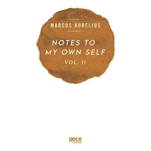 Notes to My Own Self - Vol 2 | Gece Kitaplığı (İnce Kapak)