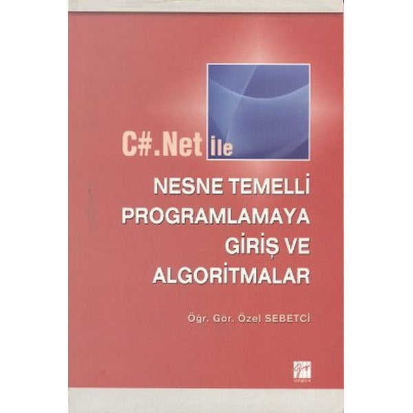 C#.Net ile Nesne Temelli Programlamaya Giriş ve Algoritmalar