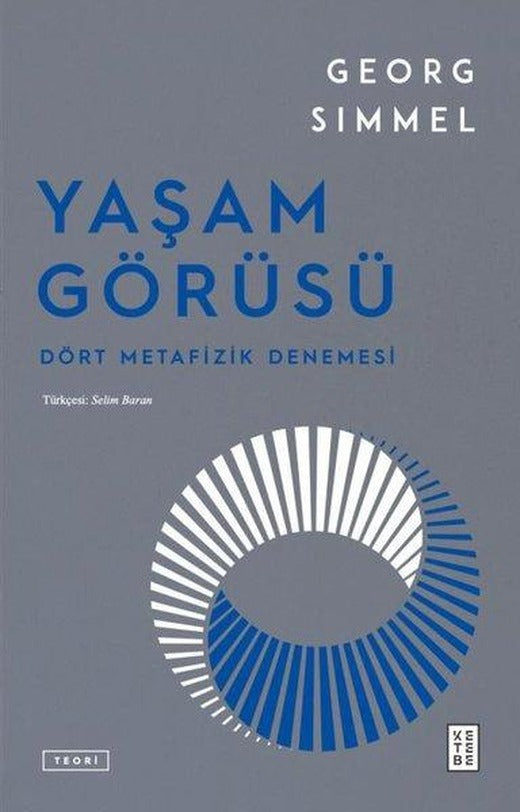 Yaşam Görüsü: Dört Metafizik Denemesi | Ketebe (İnce Kapak)