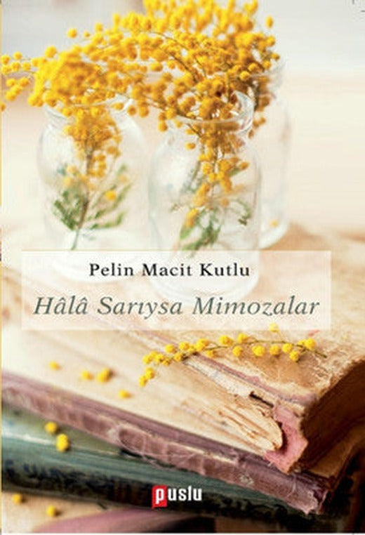 Hala Sarıysa Mimozalar | Puslu Yayıncılık