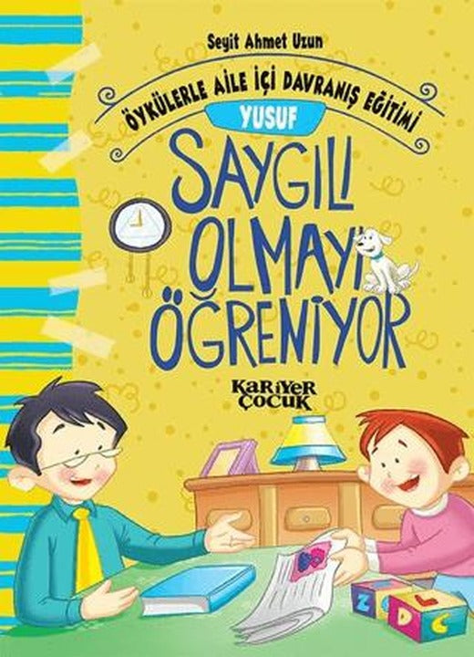 Yusuf Saygılı Olmayı Öğreniyor - Öykülerle Aile İçi Davranış Eğitimi