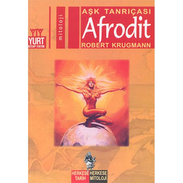 Aşk Tanrıçası-Afrodit | Yurt Kitap Yayın - Herkese Tarih, Herkese Mitoloji Dizisi (İnce Kapak)