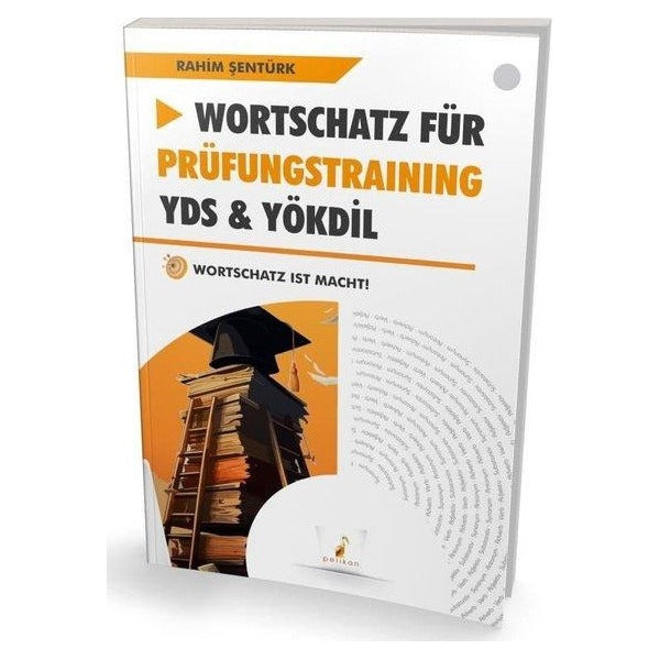 Wortschatz Für - Prüfungstraining YDS ve YÖKDİL | Pelikan Yayınları (İnce Kapak)
