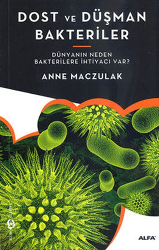 Dost ve Düşman Bakteriler | Alfa Yayınları