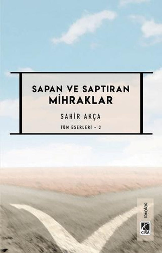 Sapan ve Saptıran Mihraklar | Çıra Yayınları (Ciltsiz)