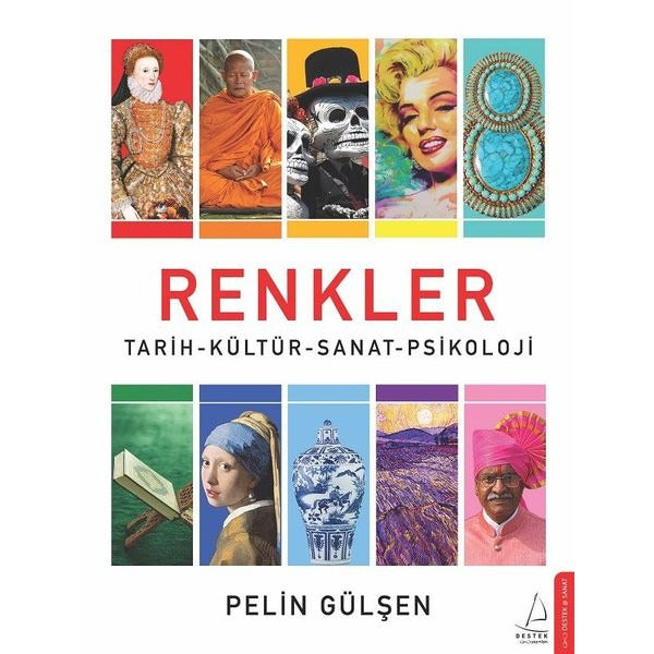 Renkler: Tarih - Kültür - Sanat - Psikoloji | Destek Yayınları (İnce Kapak)