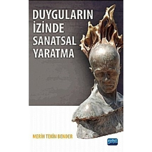 Duyguların İzinde Sanatsal Yaratma | Nobel Akademi Yayıncılık
