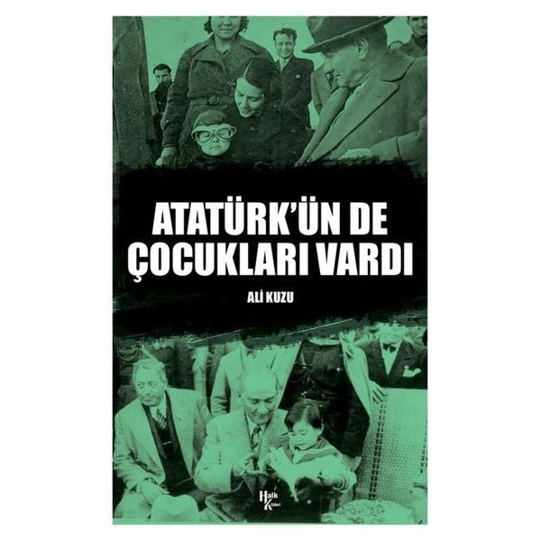Atatürk'ün de Çocukları Vardı | Halk Kitabevi (İnce Kapak)
