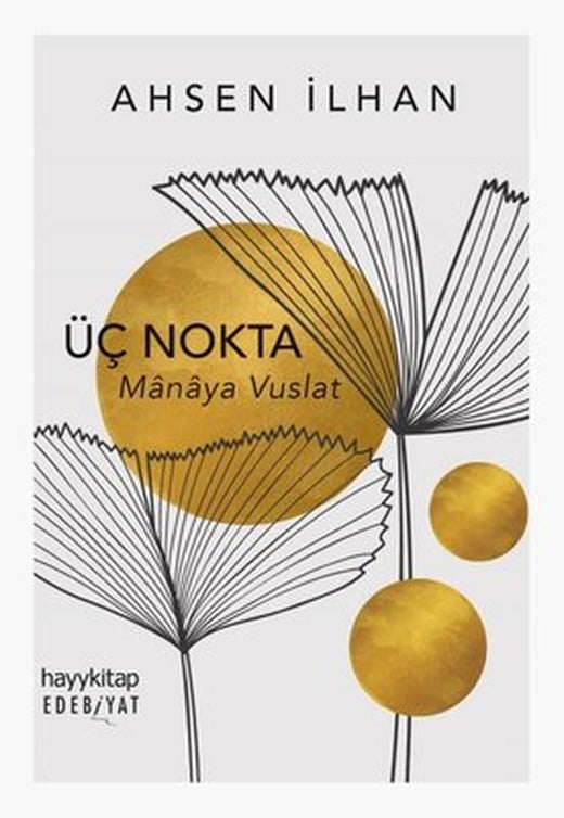 Üç Nokta - Manaya Vuslat | Hayy Kitap