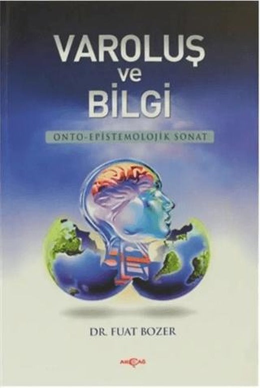 Varoluş ve Bilgi | Akçağ Yayınları (Ciltsiz)