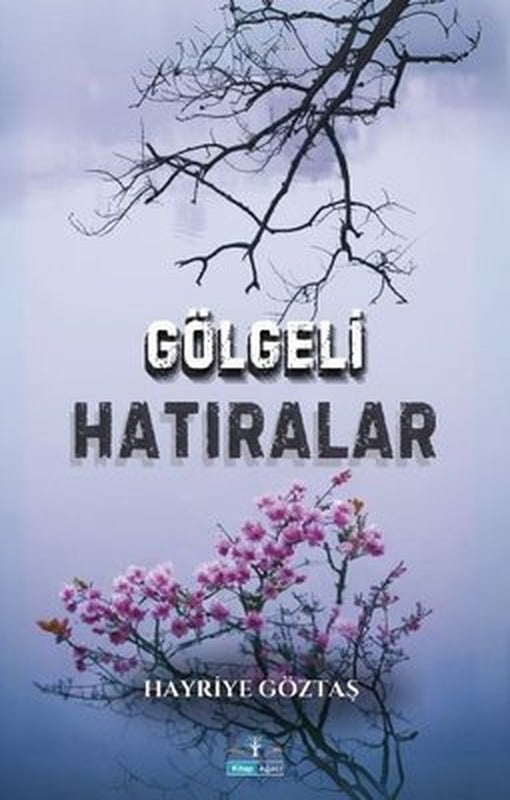 Gölgeli Hatıralar | Kitap Ağacı Yayınları (İnce Kapak)