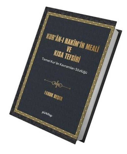 Kur'an-ı Hakim'in Meali ve Kısa Tefsiri - Temel Kur'an Kavramları Sözlüğü | Pür Kitap
