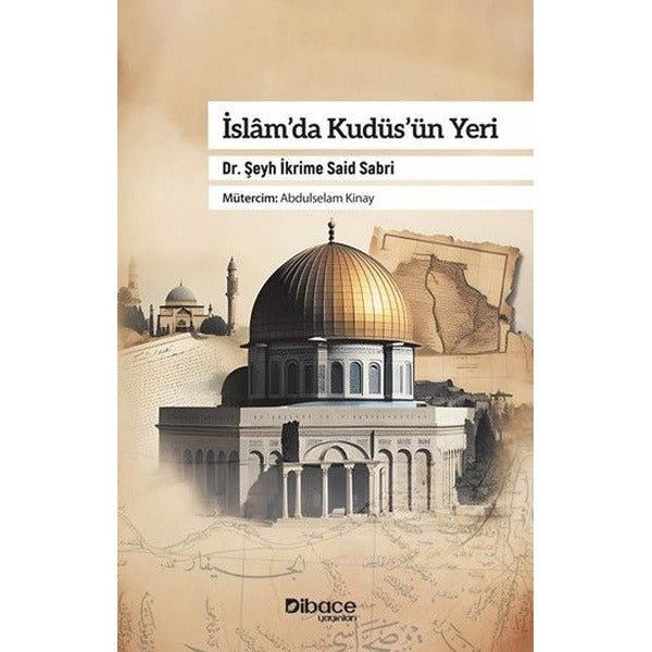 İslam'da Kudüs'ün Yeri | Dibace Yayınları (İnce Kapak)