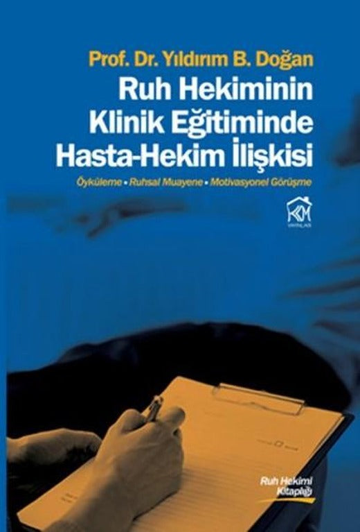 Ruh Hekiminin Klinik Eğitiminde Hasta-Hekim İlişkisi | Kurgu Kültür (İnce Kapak)