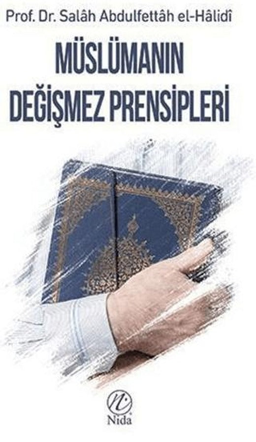 Müslümanın Değişmez Prensipleri