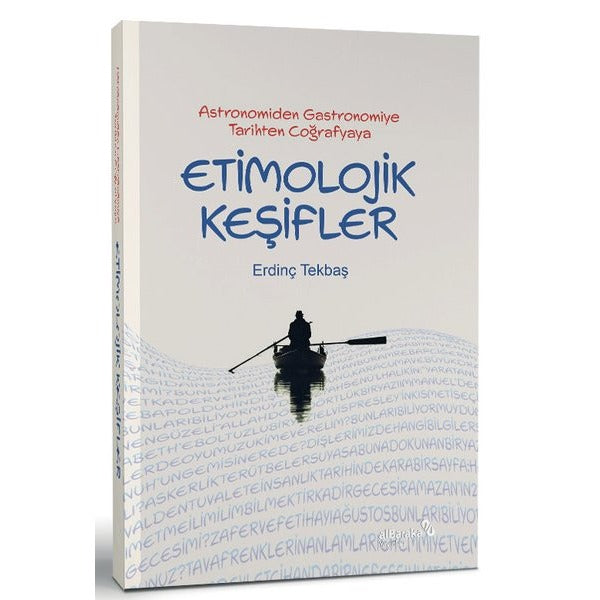 Astronomiden Gastronomiye Tarihten Coğrafyaya Etimolojik Keşifler | alBaraka Yayınları (İnce Kapak)