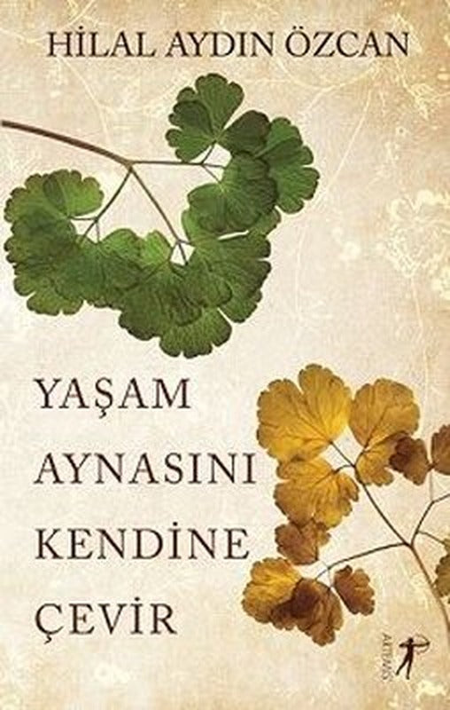 Yaşam Aynasını Kendine Çevir | Artemis Yayınları