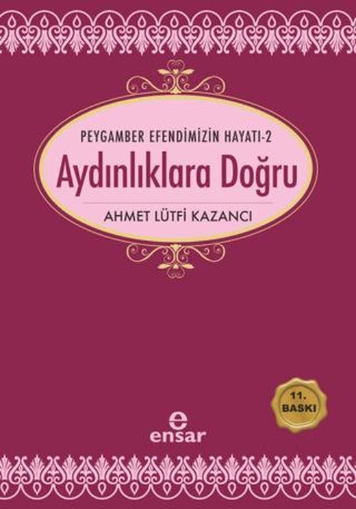 Aydınlıklara Doğru - Peygamber Efendimizin Hayatı 2