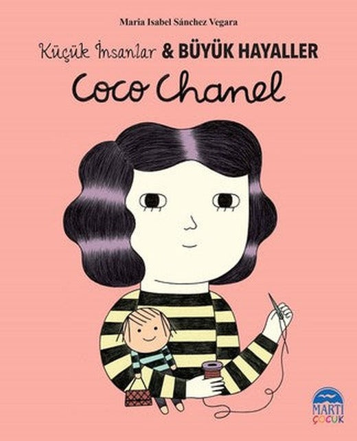 Coco Chanel-Küçük İnsanlar ve Büyük Hayaller | Martı Yayınları