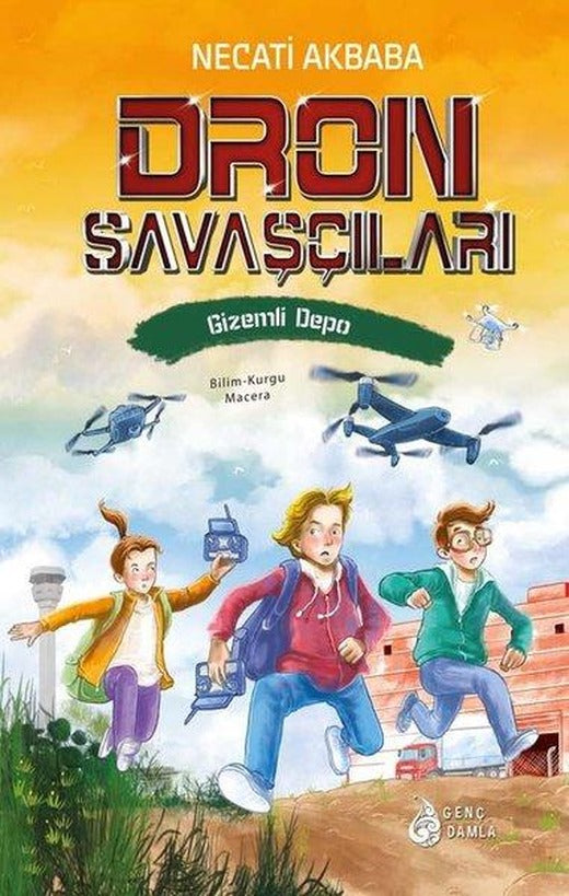 Dron Savaşçıları - Gizemli Depo | Genç Damla Yayınevi (Ciltli)