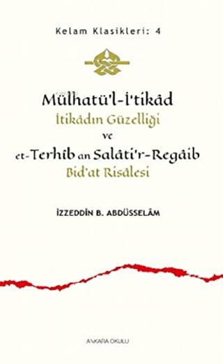 Mülhatü’l-İ‘tikad İtikadın Güzelliği ve et-Terhib an Salati'r-Regaib Bid'at Risalesi