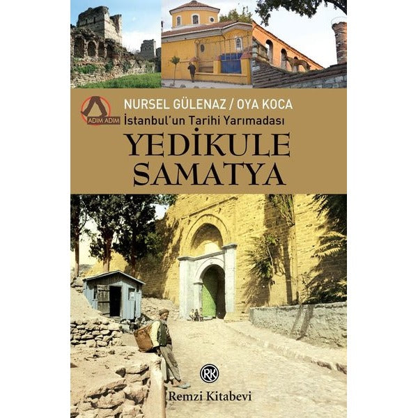 Yedikule Samatya-İstanbul'un Tarihi Yarımadası | Remzi Kitabevi