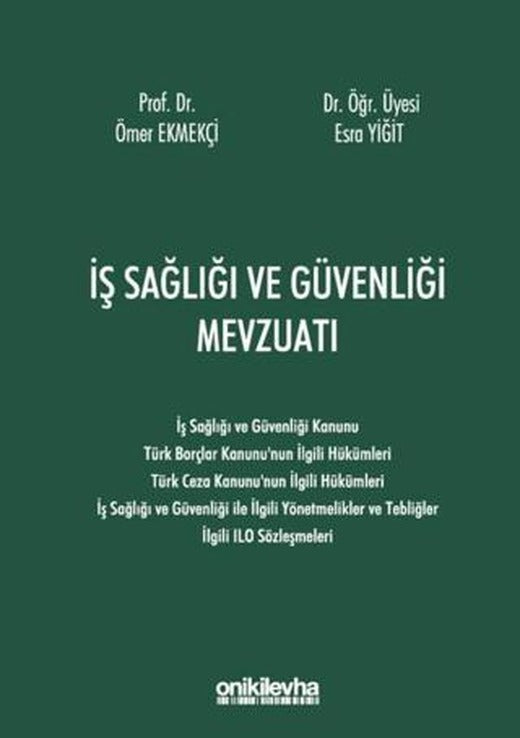 İş Sağlığı ve Güvenliği Mevzuatı | On İki Levha Yayınları (Ciltli)