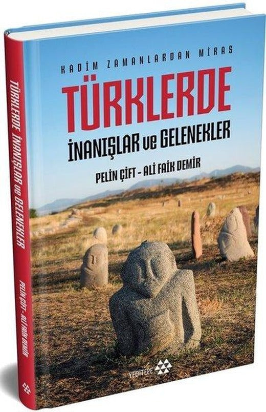 Türklerde İnanışlar ve Gelenekler - Kadim Zamanlardan Miras | Yeditepe Yayınevi (Ciltli)