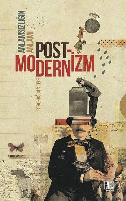 Anlamsızlığın Anlamı: Postmodernizm | Palet Yayınları (İnce Kapak)