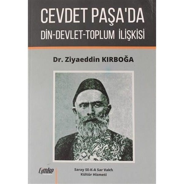 Cevdet Paşa'da Din-Devlet-Toplum İlişkisi | Çimke Yayınevi (Ciltsiz)