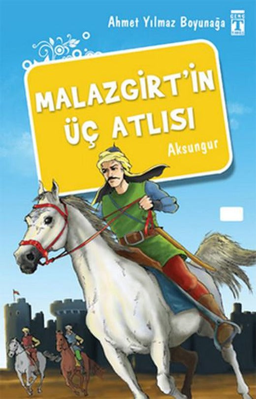 Malazgirt'in Üç Atlısı | Genç Timaş (İnce Kapak)