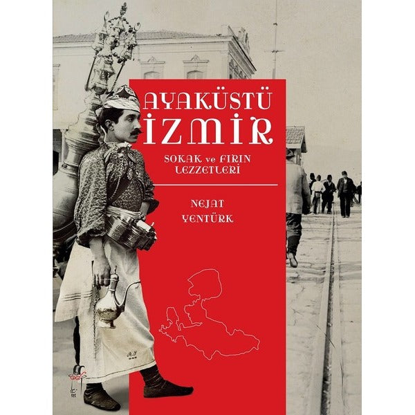Ayaküstü İzmir-Sokak ve Fırın Lezzetleri | Oğlak Yayıncılık (İnce Kapak)