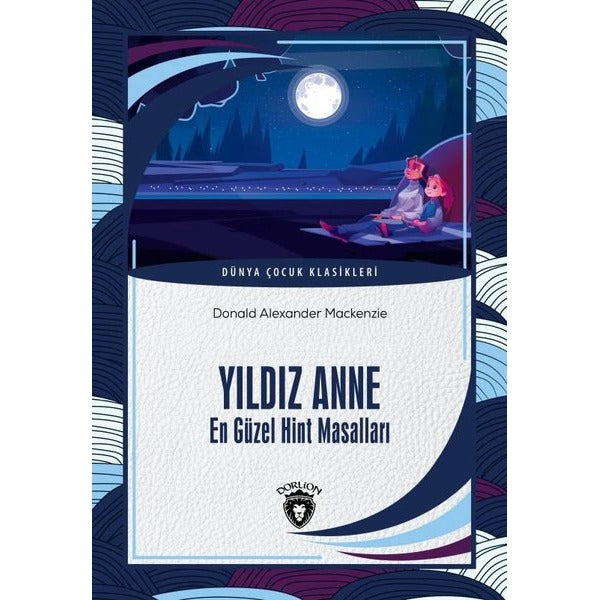 Yıldız Anne En Güzel Hint Masalları | Dorlion Yayınları (Ciltsiz)